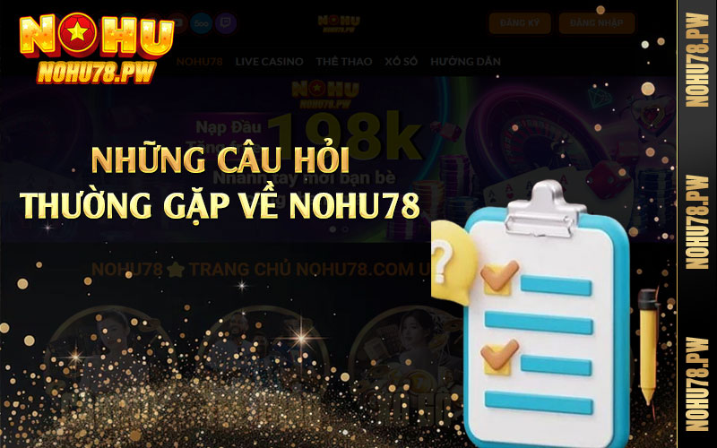 Những câu hỏi thường gặp về Nohu78