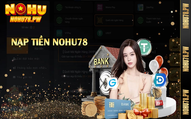 Hướng dẫn cách nạp tiền Nohu78 một cách dễ dàng